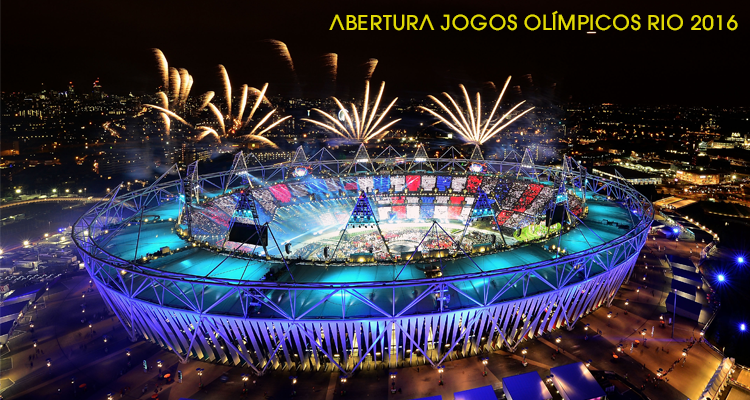 É HOJE! Cerimônia de Abertura, hoje à noite, inicia oficialmente os Jogos Olímpicos Rio 2016.